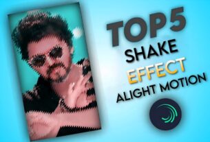 Alight Motion Shake Effect Preset Link 2023