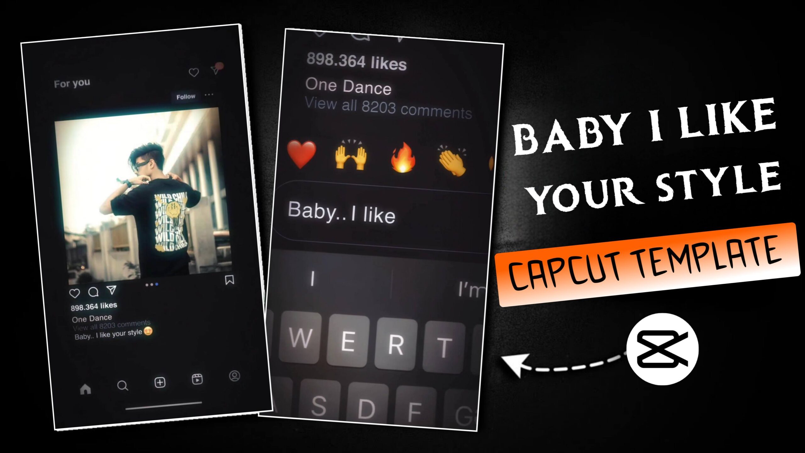 Baby I Like Your Style Capcut Template