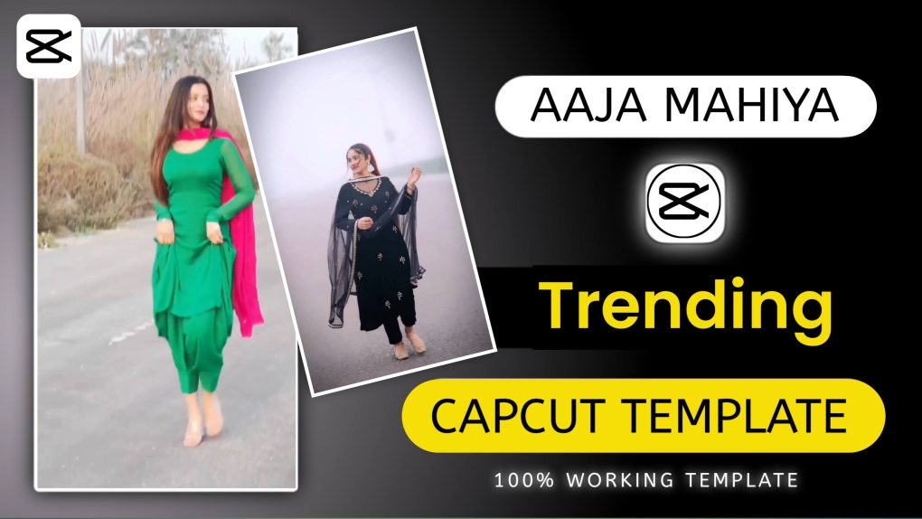 Aaja Mahiya Capcut Template Link 2024