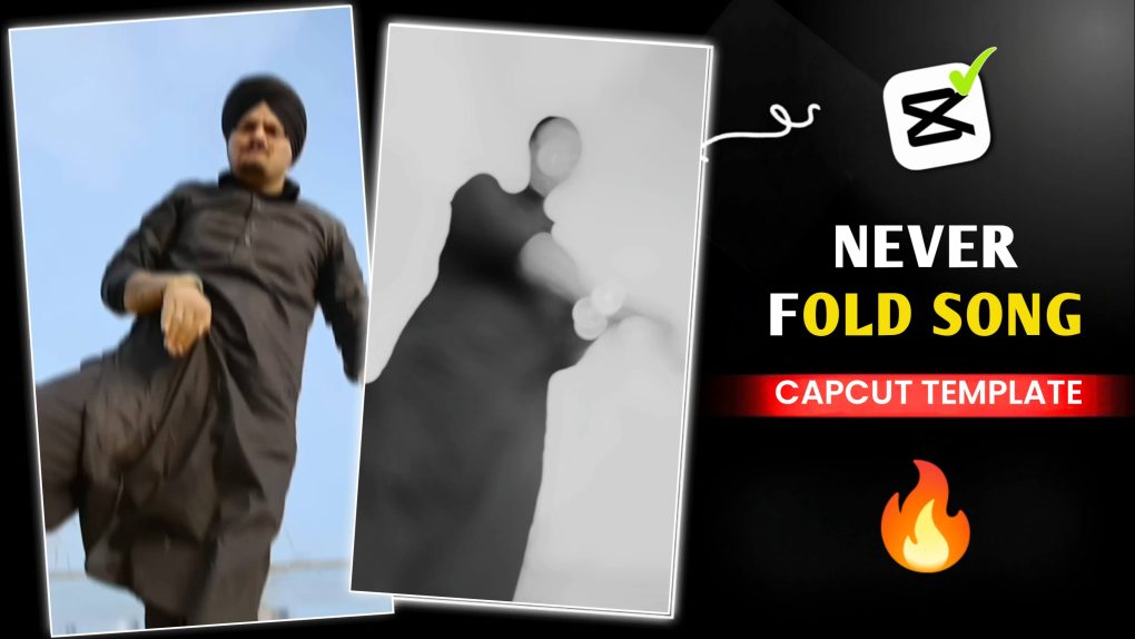 Never Fold Sidhu Moose Wala Capcut Template Link 2024