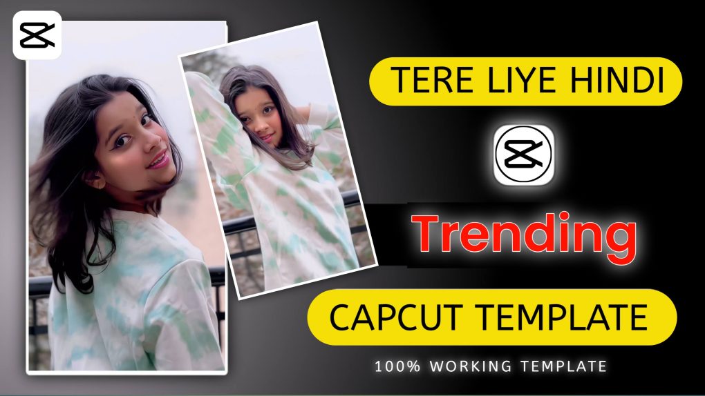 Tere Liye Hindi Capcut Template Link