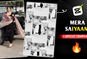 Mera Saiyaan Pyaar Ni Karda Capcut Template
