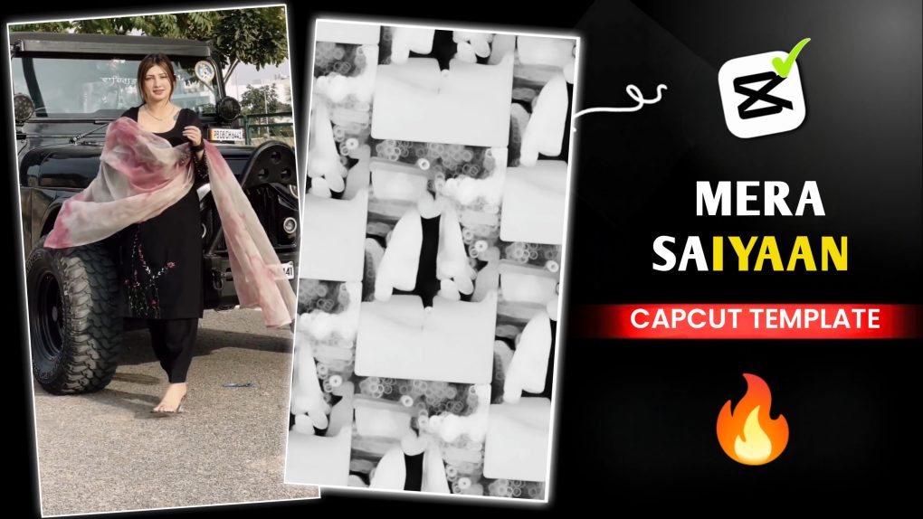 Mera Saiyaan Pyaar Ni Karda Capcut Template