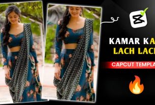 Kamar Kare Lach Lach Capcut Templates Link 2024