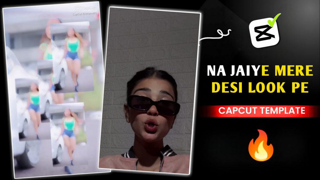 Na Jaiye Meri Desi Look Pe Capcut Templates