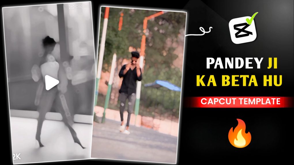 Pandey Ji Ka Beta Hu Capcut Template