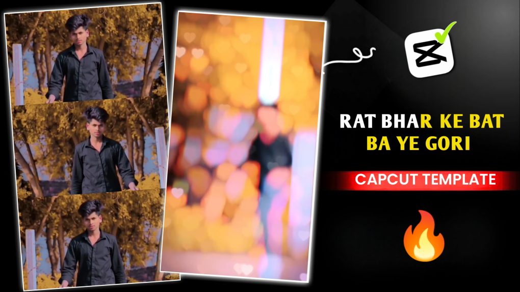 Raat Bhar Ke Baat Ae Gori Bhojpuri Capcut Templates