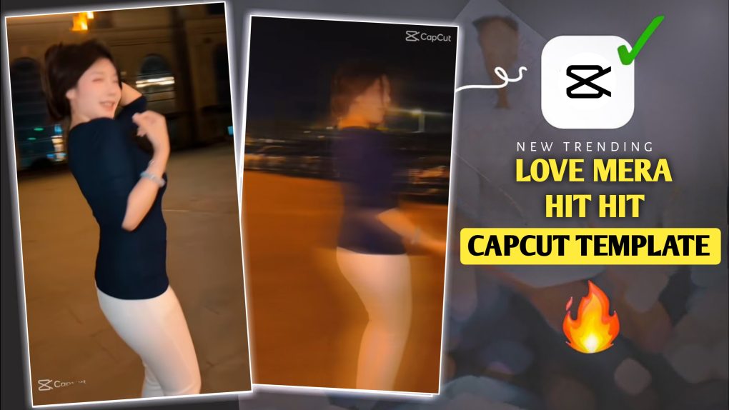 Love Mera Hit Hit Capcut Template Trend