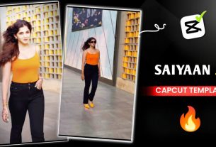 Saiyaan Ji Capcut Template