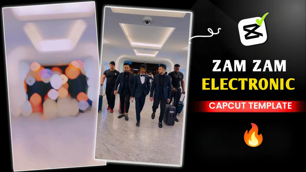 Zam Zam Electronic Capcut Template