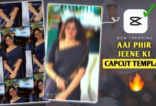 Aaj Phir Jeene Ki Capcut Templates
