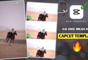 Aaj Unse Milna Hai Capcut Templates
