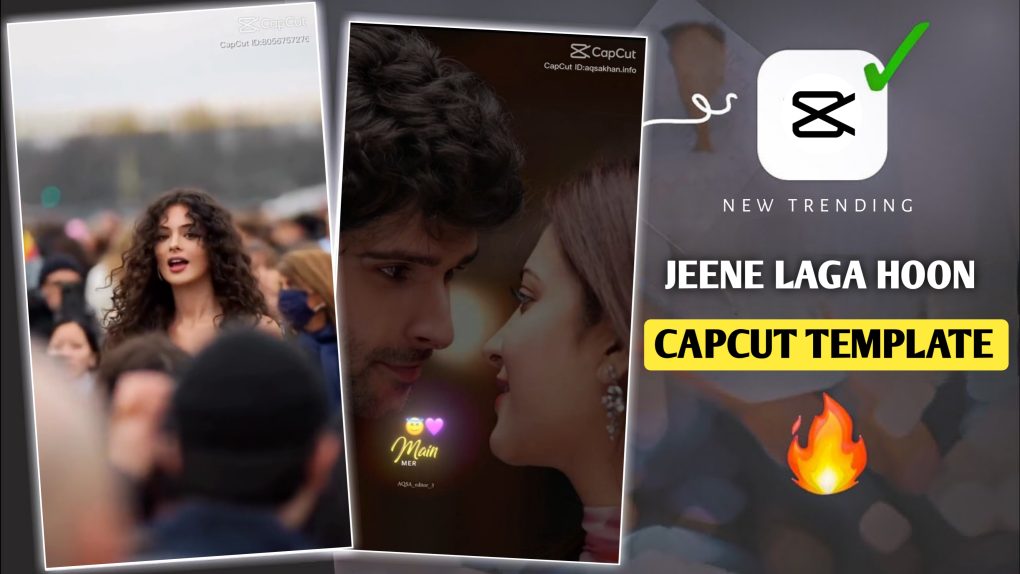 Jeene Laga Hoon Capcut Template