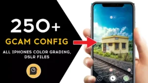250+ Gcam Config File Free download